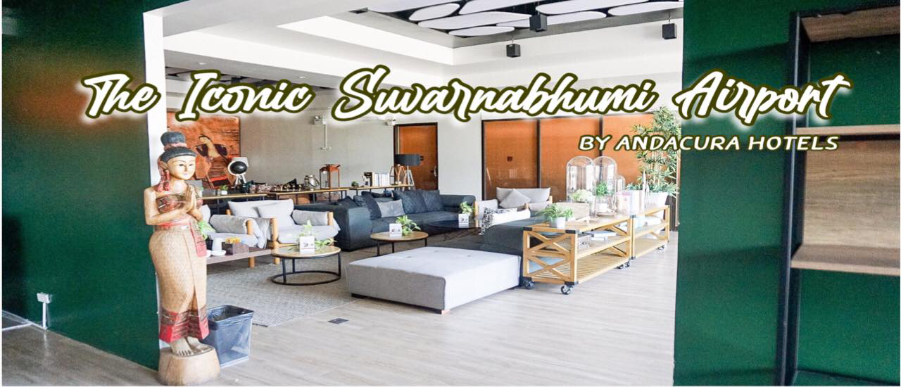 cover The Iconic Suvarnabhumi Airport by Andacura ที่พักแนะนำทำเลดีอยู่ไม่ไกลสุวรรณภูมิ!