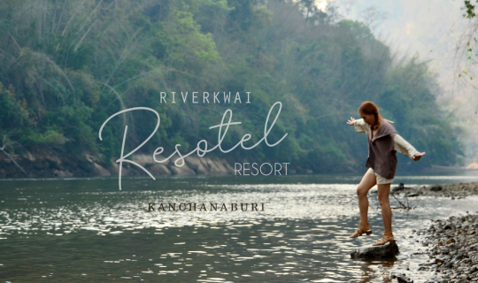 cover Lost in Tropical vibes หลงเข้าไปในป่าทรอปิคอลริมน้ำ ที่ River Kwai Resotel | กาญจนบุรี