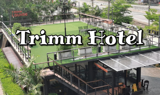 cover "นอนสบาย เที่ยวสะดวก ห้องสัมมนาก็มีพร้อม" Trimm Hotel โรงแรมใจกลางเมืองจันทบุรี