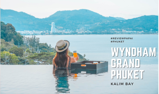 cover รีวิว Wyndham Grand Phuket Kalim Bay