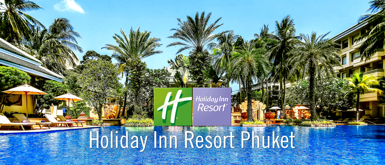 cover Holiday Inn Resort Phuket : รีสอร์ตสำหรับทุกคนในครอบครัว @ หาดป่าตอง