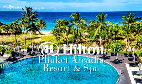 cover Hilton Phuket Arcadia : รีสอร์ท 5 ดาวที่ใหญ่ที่สุดในภูเก็ต