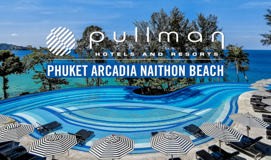 cover Pullman Phuket Arcadia Naithon Beach - อาจจะเป็น รีสอร์ท 5 ดาวที่ดีที่สุด อีกแห่งของภูเก็ต
