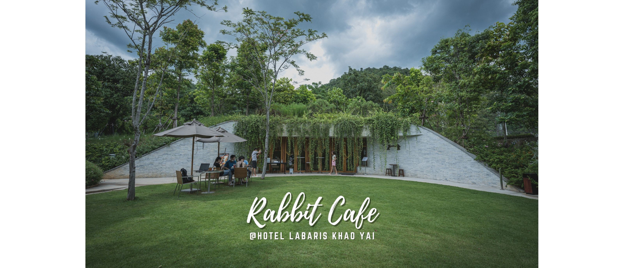 cover รีวิว Rabbit Cafe' by Hotel Labaris Khao Yai คาเฟ่โพรงกระต่าย สไตล์มินิมอล น่ารัก ท่ามกลางธรรมชาติเขาใหญ่