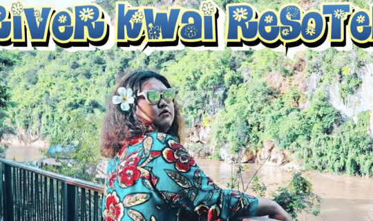 Cover ริเวอร์แคว รีโซเทล รีสอร์ท กาญจนบุรี  (River Kwai RESOTEL Kanchanabu...