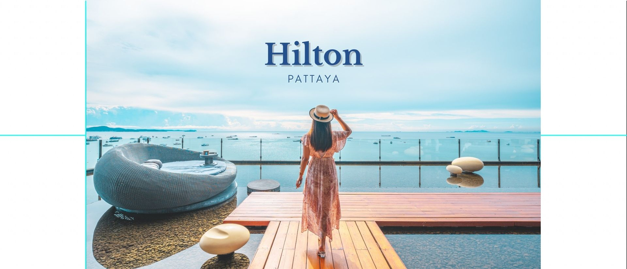 cover รีวิวโรงแรมฮิลตัน พัทยา (Hillton Pattaya) ที่พัก 5 ดาวสุดหรู ริมชายหาดพัทยา ได้วิวทะเลทุกห้อง