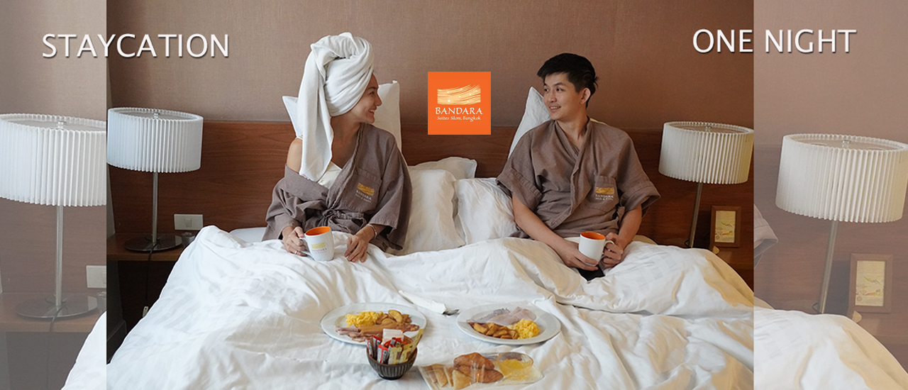 cover STAYCATION IN BKK | นอนโรงแรมใจกลางสีลม | Bandara Suites Silom