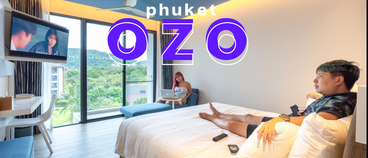 cover OZO Phuket โรงแรมใหม่ใกล้หาดกะตะ กับคอนเซป ECO Friendly