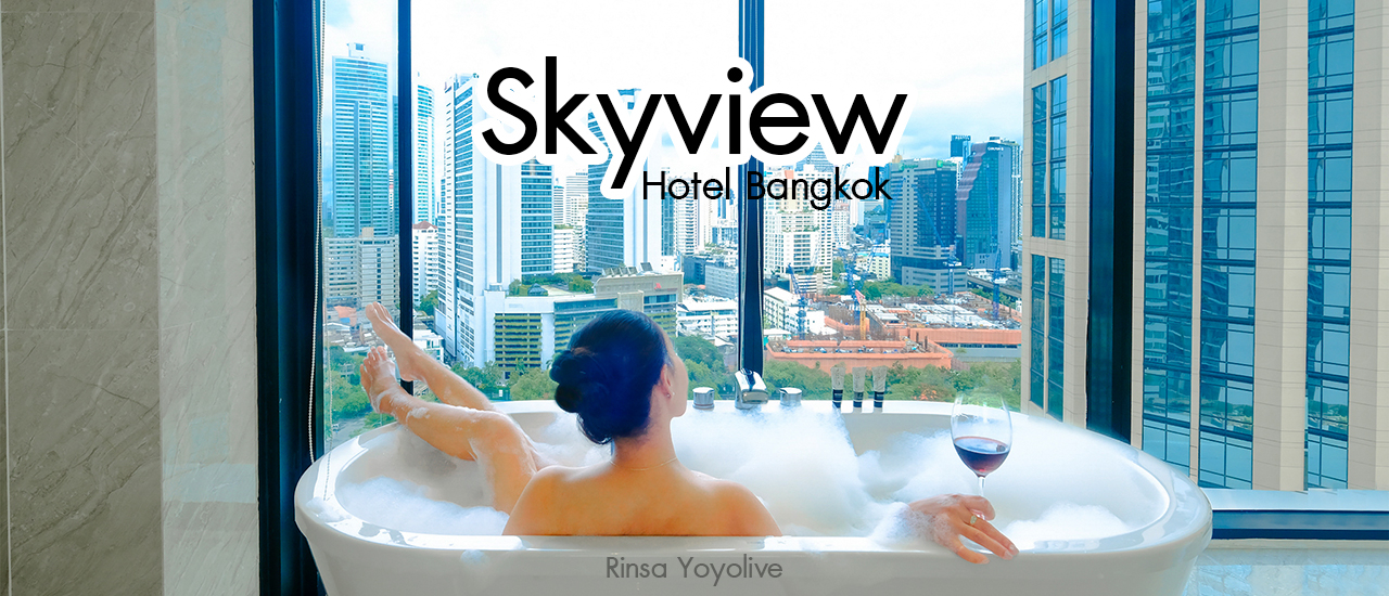 cover Skyview Hotel Bangkok วิวปัง กับโปรอลังยืนหนึ่งกลางกรุง