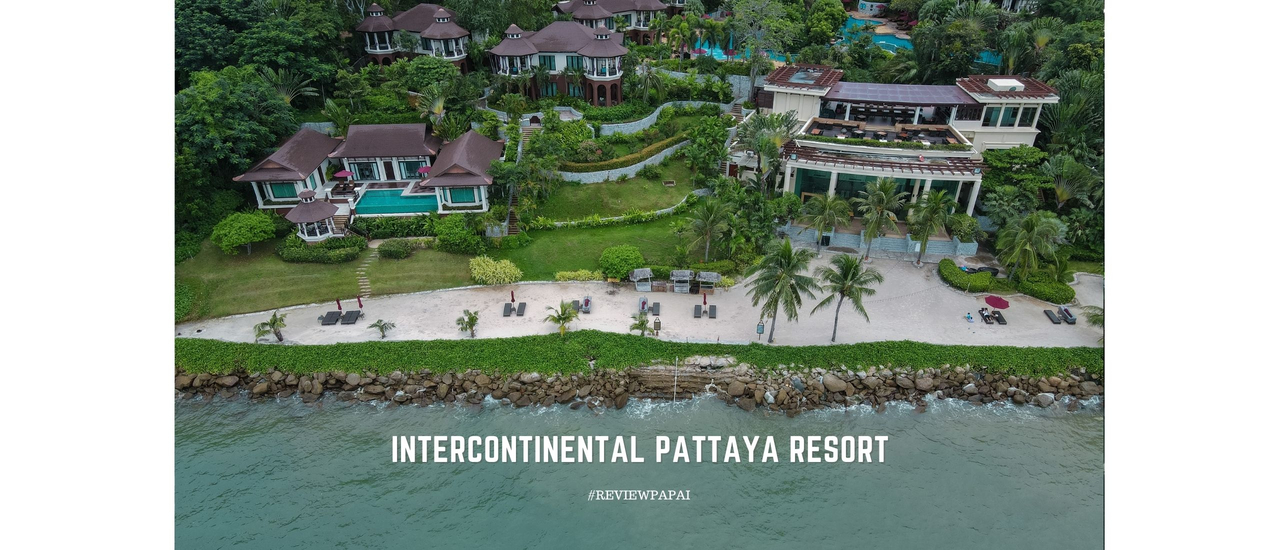 cover ทริปพักผ่อนเติมพลังชีวิตที่ InterContinental Pattaya Resort (อินเตอร์คอนติเนนตัล พัทยา)