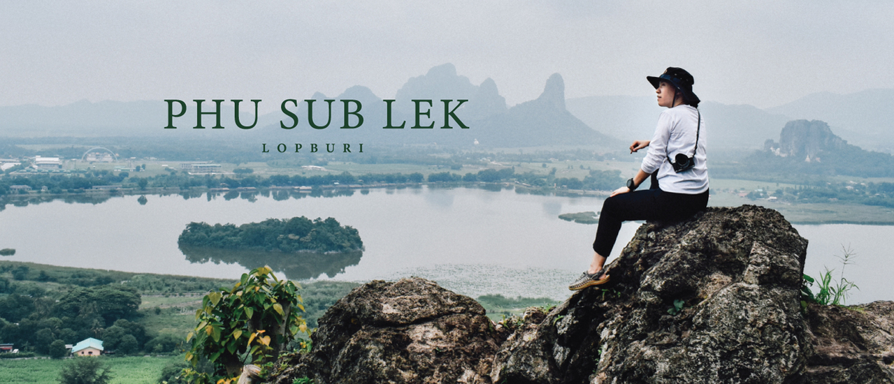 cover Unseen Thailand เดินป่า กางเต็นท์ แคมป์ปิ้งที่ จุดชมวิวภูซับเหล็ก จ.ลพบุรี