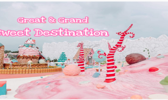 cover ดินแดนขนมหวานสุดน่ารัก Great & Grand Sweet Destination