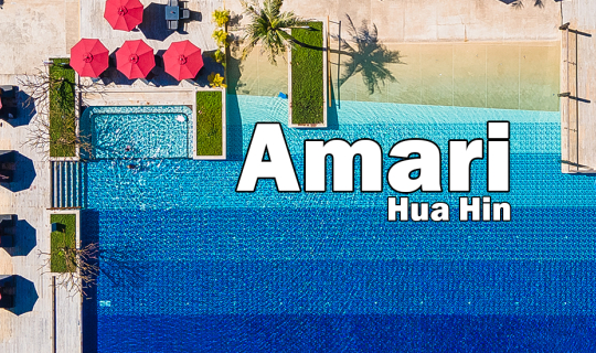 cover Amari Hua Hin  อีกหนึง Family Hotel ที่ขายดีของหัวหิน