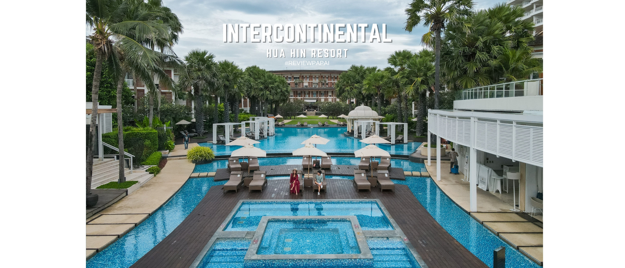cover รีวิว InterContinental Hua Hin ไปนั่งชิลล์ CoCco Bar เปิดใหม่สุดชิค ริมหาด และชมห้องพักโซนใหม่น้องหมาพักได้
