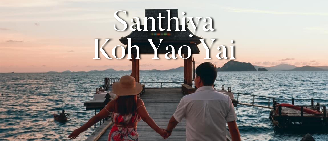 cover ไปใช้ชีวิต ติดเกาะที่ Santhiya Koh Yao Yai Resort&Spa