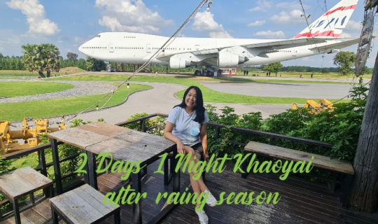 Cover 2 Days 1 Night Khaoyai after rainy season...