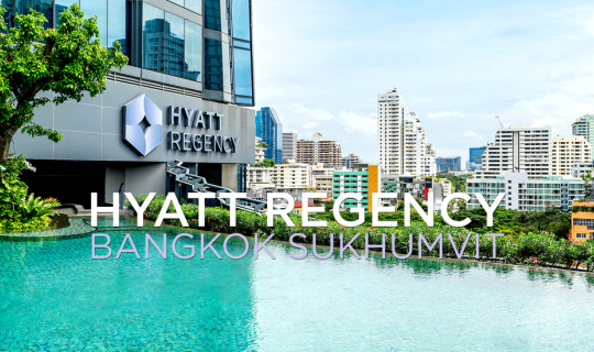 cover Hyatt Regency Bangkok Sukhumvit : หรูหรา 5 ดาวใจกลางกรุงเทพฯ