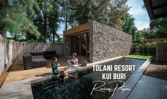 cover รีวิว Tolani Resort Kui Buri  ทูลานี รีสอร์ท กุยบุรี  ที่พักพูลวิลล่าหรู ติดหาด บรรยากาศดี สัตว์เลี้ยงเข้าพักได้