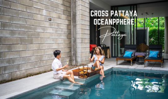 cover รีวิว Cross Pattaya Oceanphere (ครอส พัทยา โอเชี่ยนเฟียร์) พูลวิลล่า 5 ดาว สุดหรู ดีไซน์สวย เป็นส่วนตัว