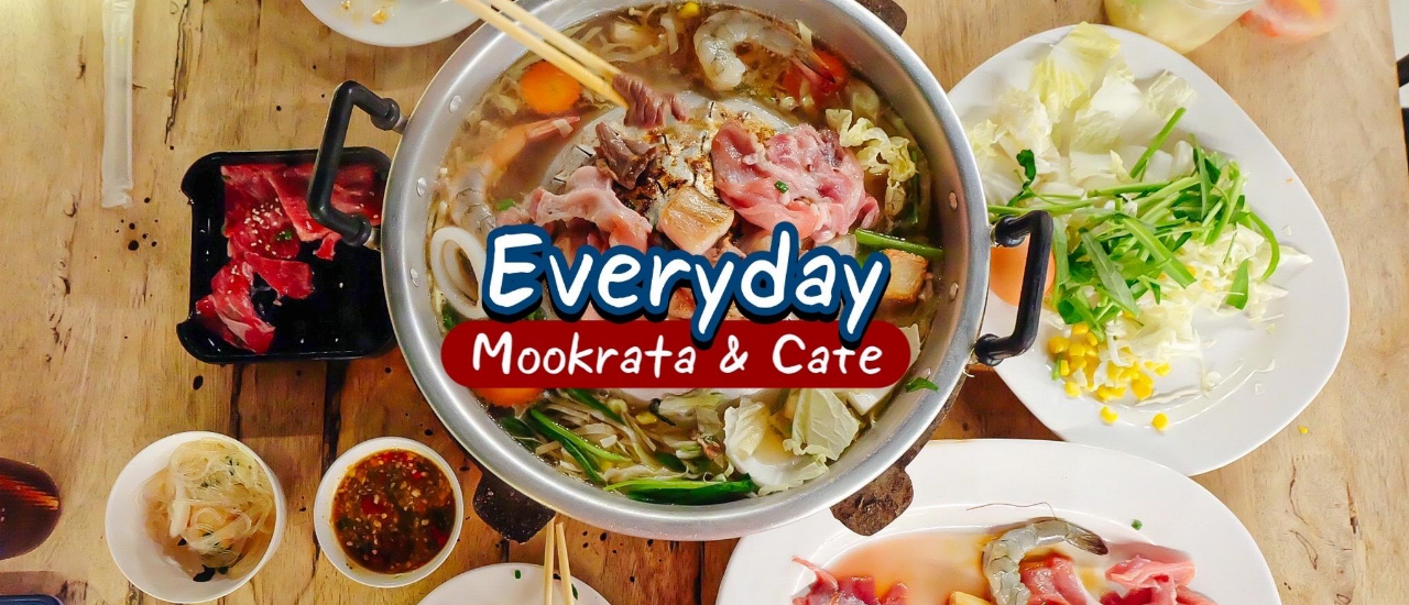 cover Everyday Mookrata & Cafe คาเฟ่และหมูกระทะ Rooftop 2in1 ย่านสีลม ฉีกภาพลักษณ์เดิม ๆ ของร้านหมูกระทะ