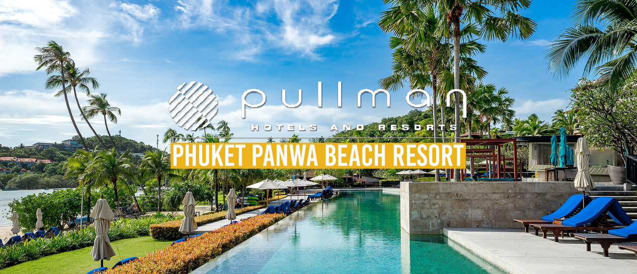 cover ชีวิตติดทะเล ที่ Pullman Phuket Panwa Beach Resort ♥