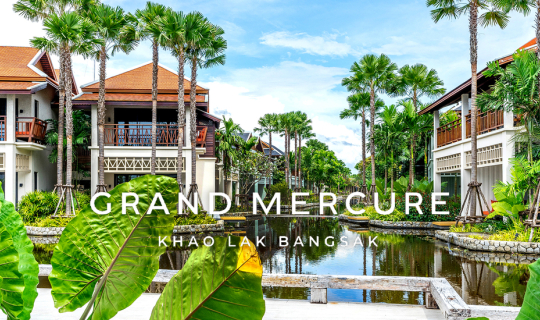 cover เปิดใหม่ ใสกิ๊ก Grand Mercure Khao Lak : แกรนด์ เมอร์เคียว เขาหลัก