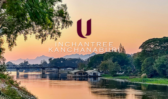 cover อบอุ่น งดงาม ริมแม่นํ้าแคว : ยู อินจันทรี กาญจนบุรี U Inchantree Kanchanaburi