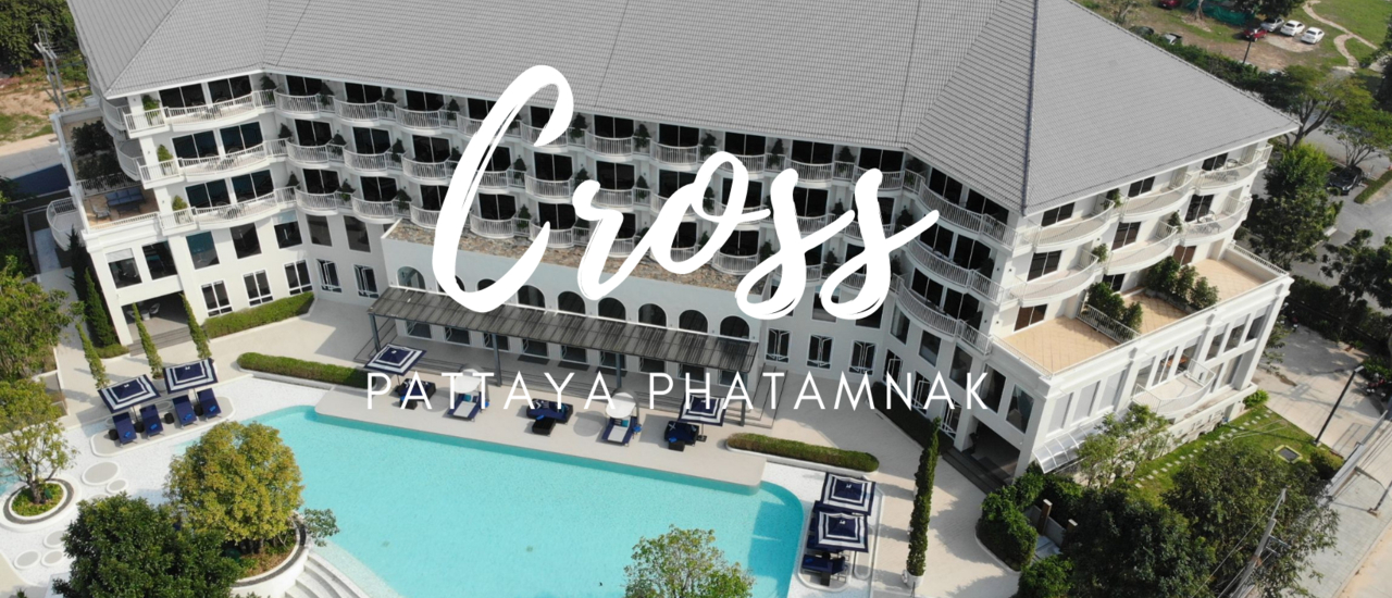 cover โรงแรมใหม่ ไฮโซ Cross Pattaya