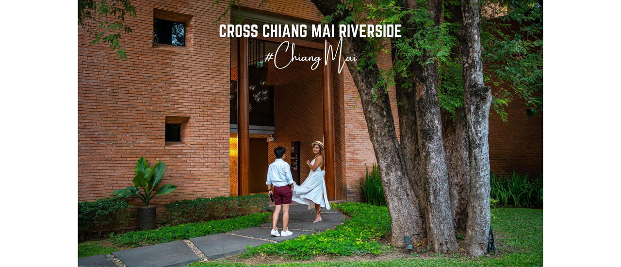 cover รีวิว Cross Chiang Mai Riverside ที่พักสวยเชียงใหม่ ดีไซน์สวย สไตล์บูติก ติดริมแม่น้ำปิง บรรยากาศดี