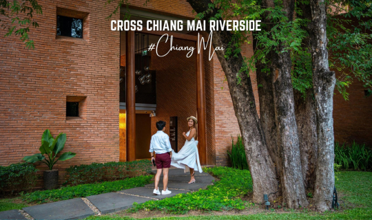 cover รีวิว Cross Chiang Mai Riverside ที่พักสวยเชียงใหม่ ดีไซน์สวย สไตล์บูติก  ติดริมแม่น้ำปิง บรรยากาศดี