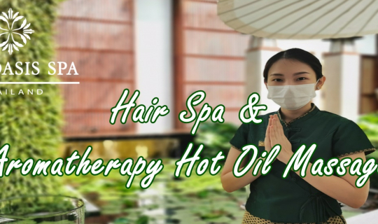 cover Hair Spa & Aromatherapy Hot Oil Massage @ Oasis Spa Sukhumvit 31