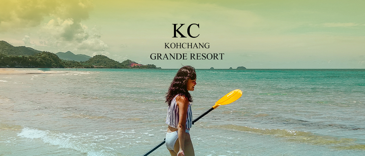 cover KC Grande Resort & Spa ที่พักติดทะเล สวยที่สุดบนเกาะช้าง