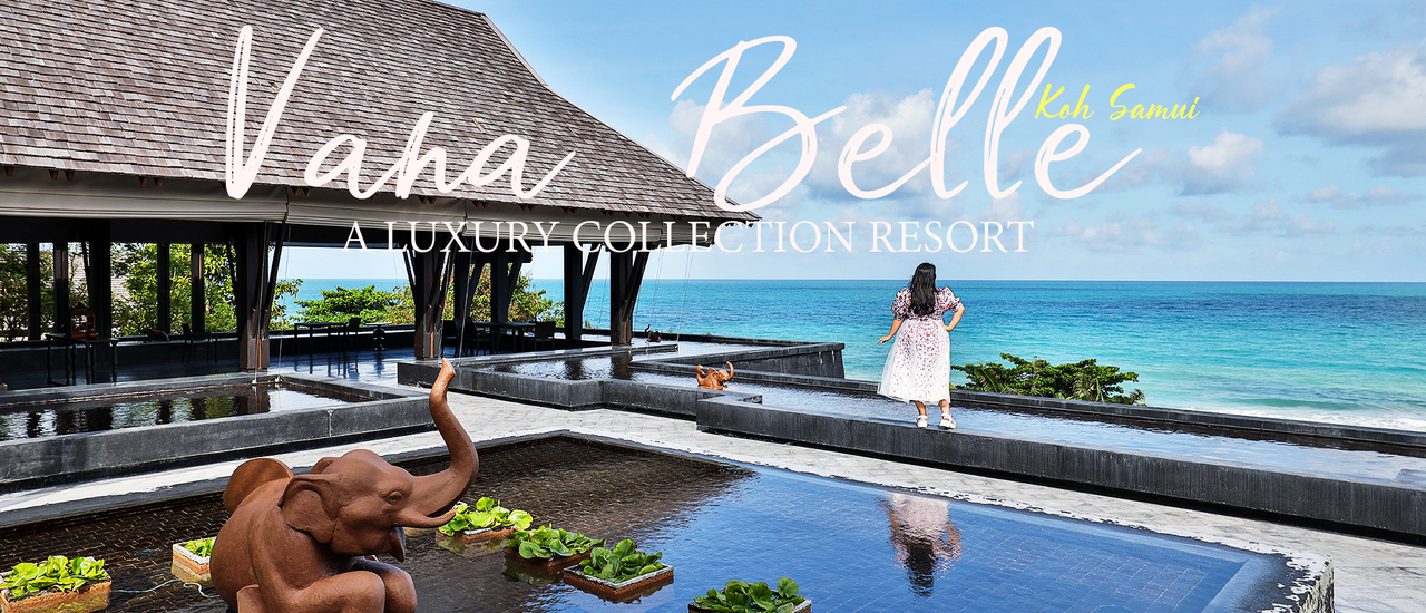 cover Vana Belle, A Luxury Collection Resort, Koh Samui ปลายทางความสุข ณ หาดเฉวงน้อย เกาะสมุย