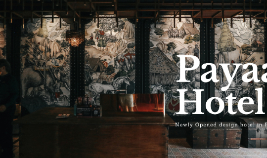 cover Payaa Hotel ที่พักเปิดใหม่ พัทยา ดีไซน์สวย กับ คอนเซปต์ ทัพพระยา มาแวะพักค้างคืน