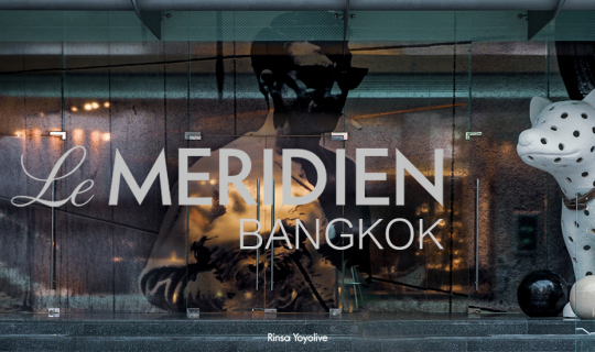 cover Le Méridien Bangkok อัพเดทโฉมใหม่ ทั้งที่พัก และเสพงานศิลป์