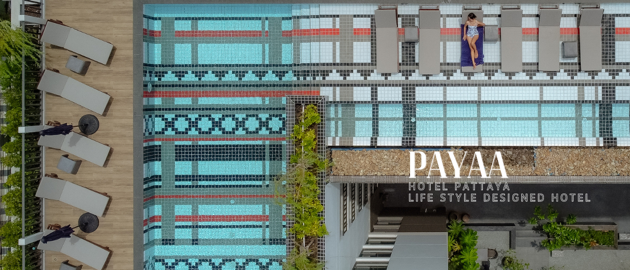 cover Payaa Hotel โรงแรมพัทยาเปิดใหม่ ดีไซน์เก๋ มีสไตล์ เช็คอินเวลาไหนเช็คเอ้าท์เวลานั้นได้เลย