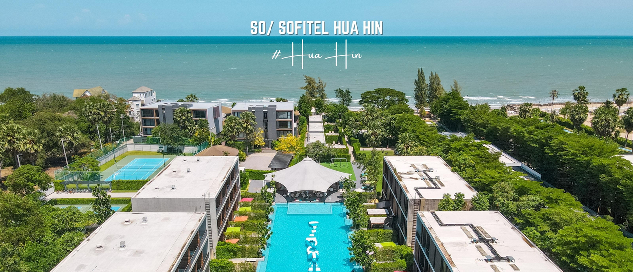 cover รีวิว โรงแรมโซ โซฟิเทล หัวหิน (SO Sofitel Hua Hin) โรงแรมสวย 5 ดาวติดชายหาด บรรยากาศดี กิจกรรมครบ