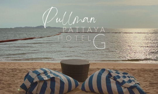 cover ชมพระอาทิตย์ตกที่ชายหาดใกล้กรุง "รีวิว Pullman Pattaya Hotel G" พัทยาเหนือ