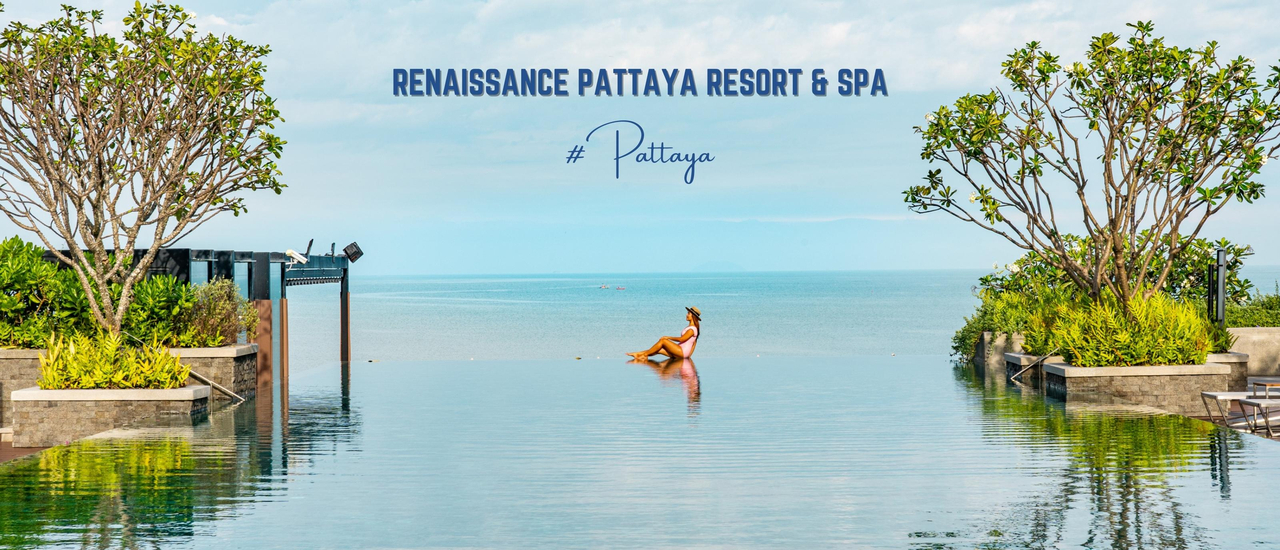 cover รีวิว โรงแรม เรเนซองส์ พัทยา รีสอร์ท แอนด์ สปา Renaissance Pattaya Resort & Spa