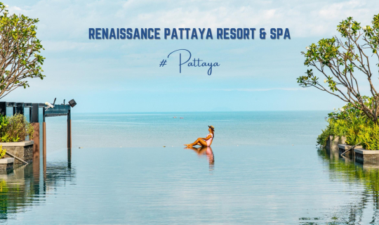 cover รีวิว โรงแรม เรเนซองส์ พัทยา รีสอร์ท แอนด์ สปา Renaissance Pattaya Resort & Spa