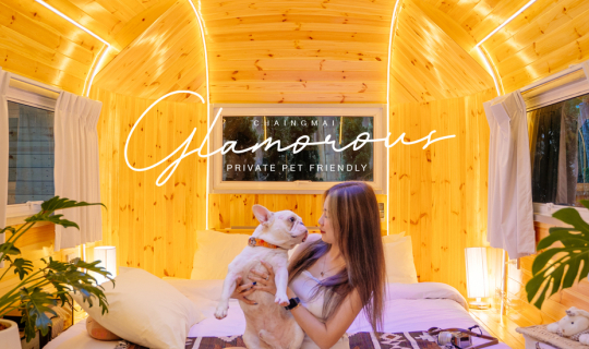 cover Glamorous เชียงใหม่ ที่พักสไตล์รถบ้านกลางป่าริมแม่น้ำ