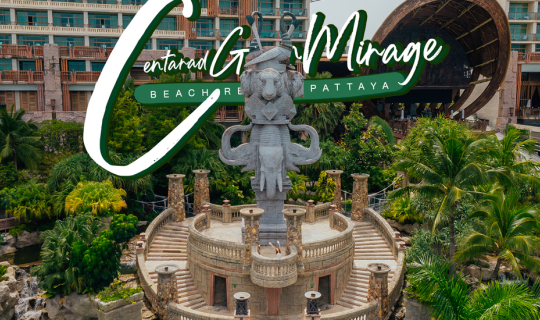 cover Centara Grand Mirage Pattaya โรงแรมที่เป็นได้มากกว่าที่พัก