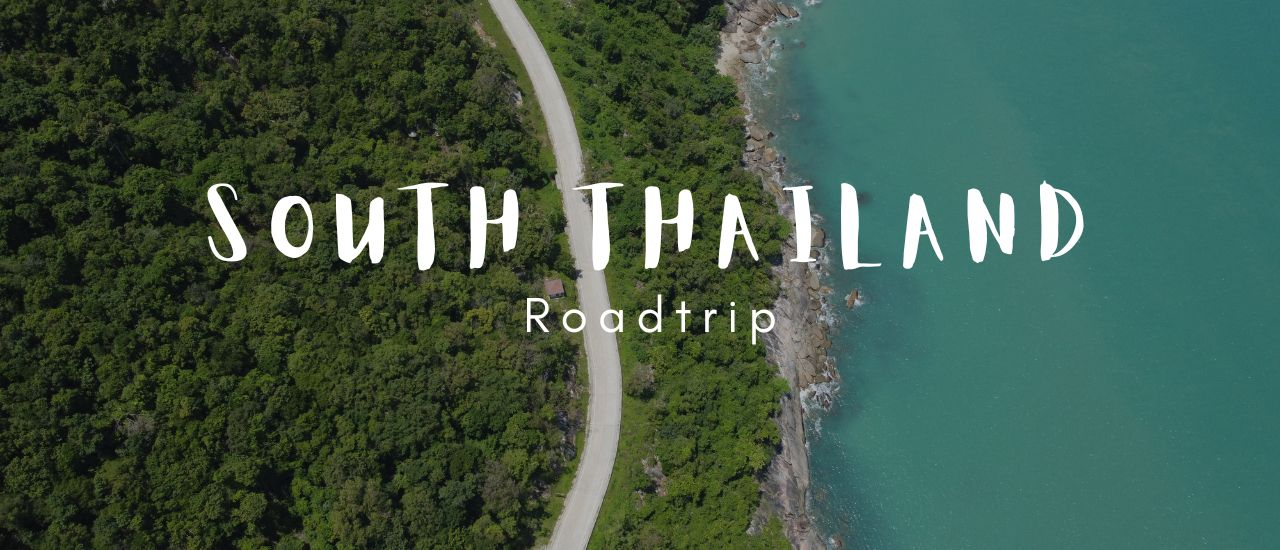 cover 3 weeks Road Trip through South of Thailand