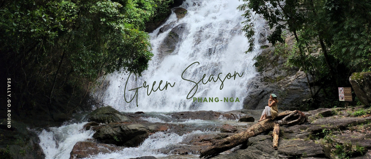 cover GREEN SEASON IN PHANG-NGA | ล่องแพไม้ไผ่ วังเคียงคู่ - เล่นน้ำตกโตนไพร
