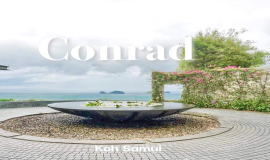 cover ไปนอน Conrad โรงแรมหรู อันดับต้นๆ ที่ใครไปสมุยก็ต้องอยากไปพักสักครั้ง!!