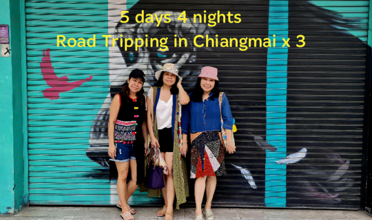 cover 5 DAYS 4 NIGHTS – Road Tripping in Chiangmai x 3, food is the matter.