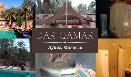 cover Hotel Review: Dar Qamar in Agdez, Morocco