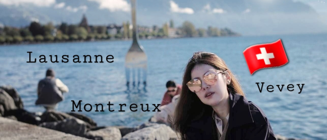 cover เที่ยวสวิตเซอร์แลนด์ ฉบับ Roadtrip Part 2 มัดรวม Lausanne-Vevey-Montreux