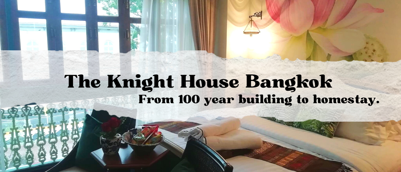 cover The Knight House Bangkok: From 100 Years Building to Homestay