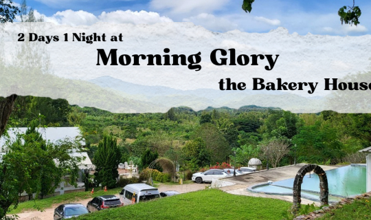 Cover 2 Days 1 Night at Morning Glory The Bakery House...